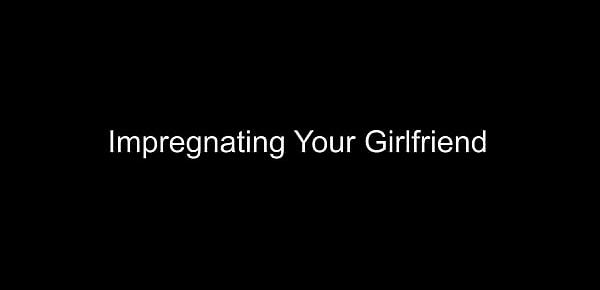 Get Me Pregnant Girlfriend Wants Your Seed Inside of Her, POV - Redhead, Impregnation, Breeding